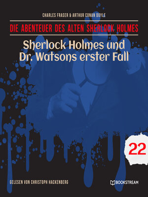 cover image of Sherlock Holmes und Dr. Watsons erster Fall--Die Abenteuer des alten Sherlock Holmes, Folge 22
